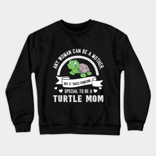 Turtle Mom Gift For Mom Crewneck Sweatshirt